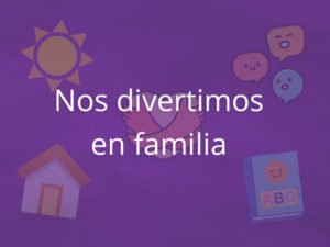 Nos divertimos en familia