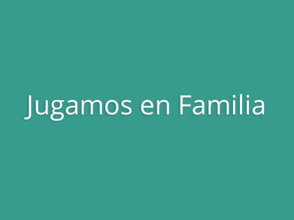 Jugamos en Familia