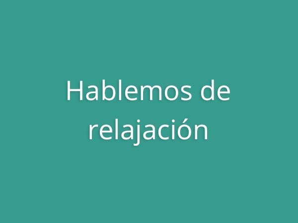 Claves para educar - Hablemos de relajación